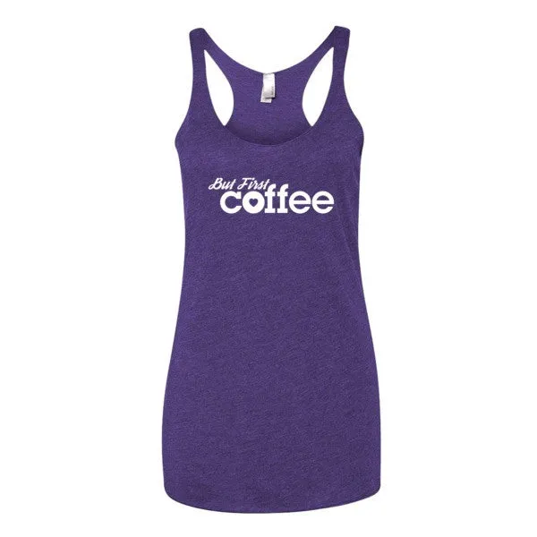 But First Coffee Tank - White