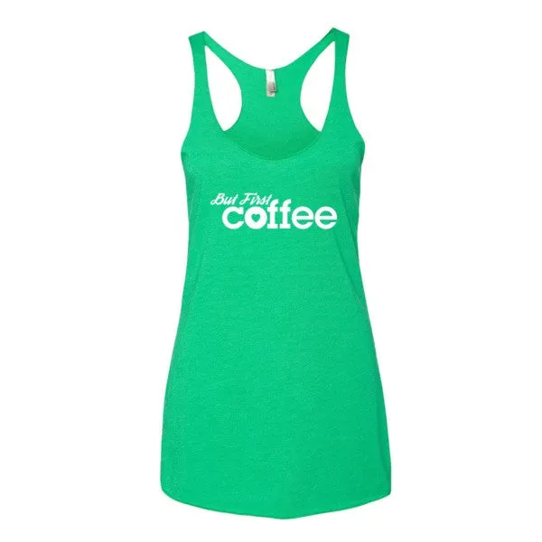 But First Coffee Tank - White
