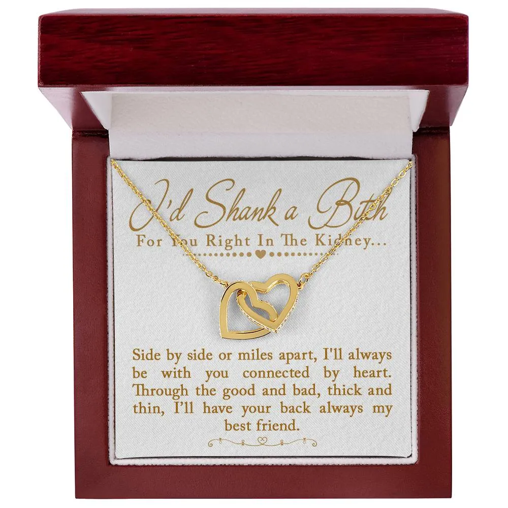 I'd Shank a Bitch For You Right In The Kidney Necklace, Interlocking Hearts Funny Best Friend Gift for Birthday Gift for Sister or Best Friend, Great BFF Gift