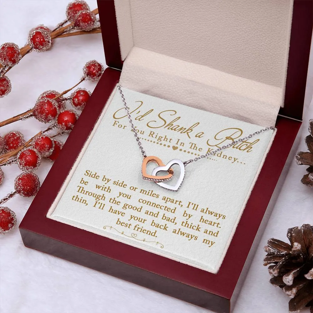 I'd Shank a Bitch For You Right In The Kidney Necklace, Interlocking Hearts Funny Best Friend Gift for Birthday Gift for Sister or Best Friend, Great BFF Gift