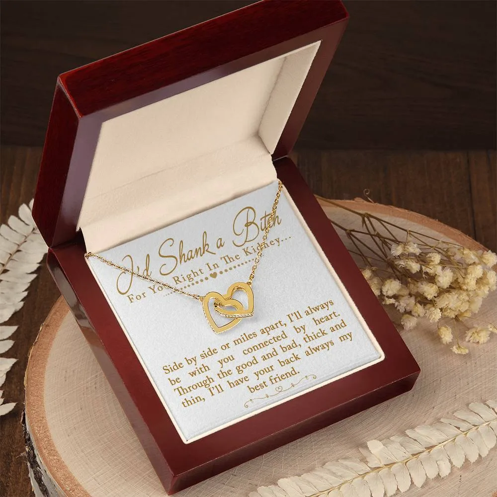 I'd Shank a Bitch For You Right In The Kidney Necklace, Interlocking Hearts Funny Best Friend Gift for Birthday Gift for Sister or Best Friend, Great BFF Gift