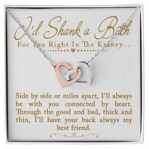 I'd Shank a Bitch For You Right In The Kidney Necklace, Interlocking Hearts Funny Best Friend Gift for Birthday Gift for Sister or Best Friend, Great BFF Gift