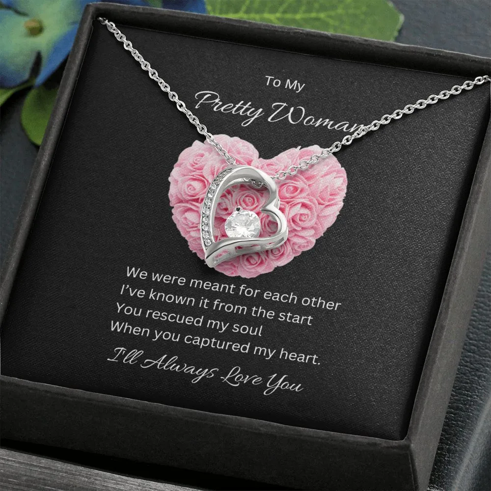 Pretty Woman  | I'll Always Love You