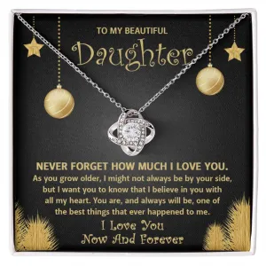 To My Beautiful Daughter I Love You Now And Forever Necklace, Love Knot Pendant Gift For Daughter