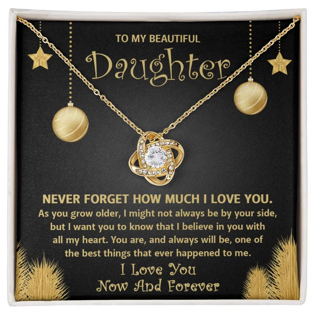 To My Beautiful Daughter I Love You Now And Forever Necklace, Love Knot Pendant Gift For Daughter