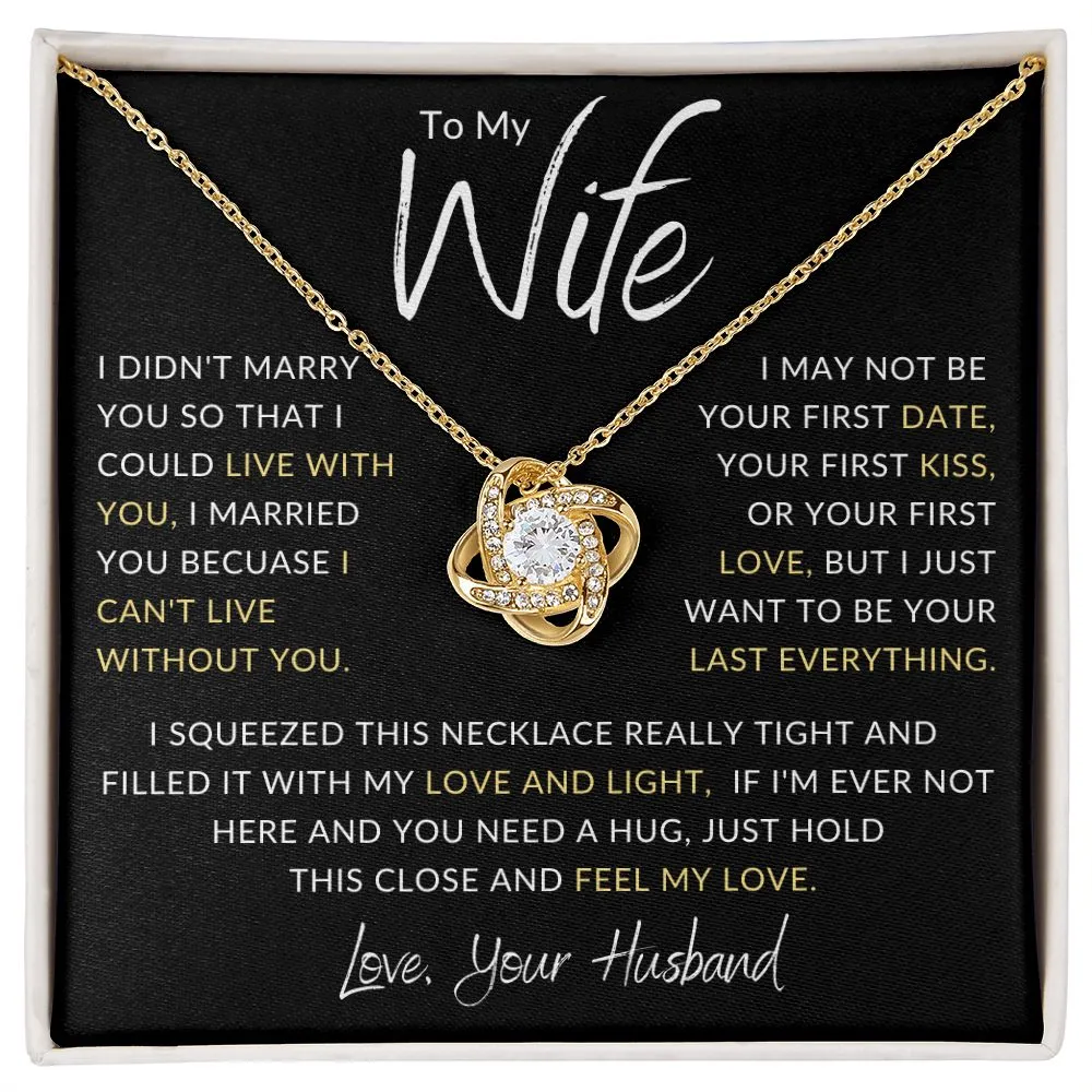To My Wife I Didn't Marry You Gold Love Knot
