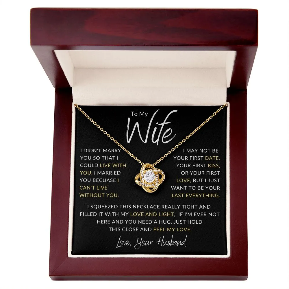To My Wife I Didn't Marry You Gold Love Knot