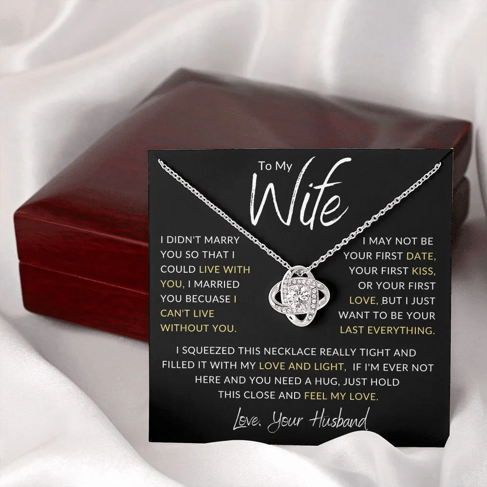 To My Wife I Didn't Marry You Gold Love Knot