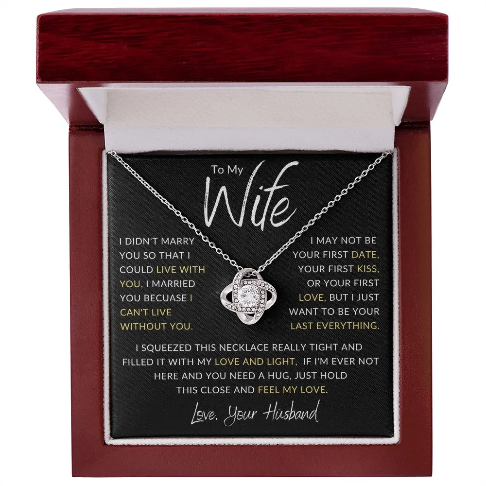 To My Wife I Didn't Marry You Gold Love Knot
