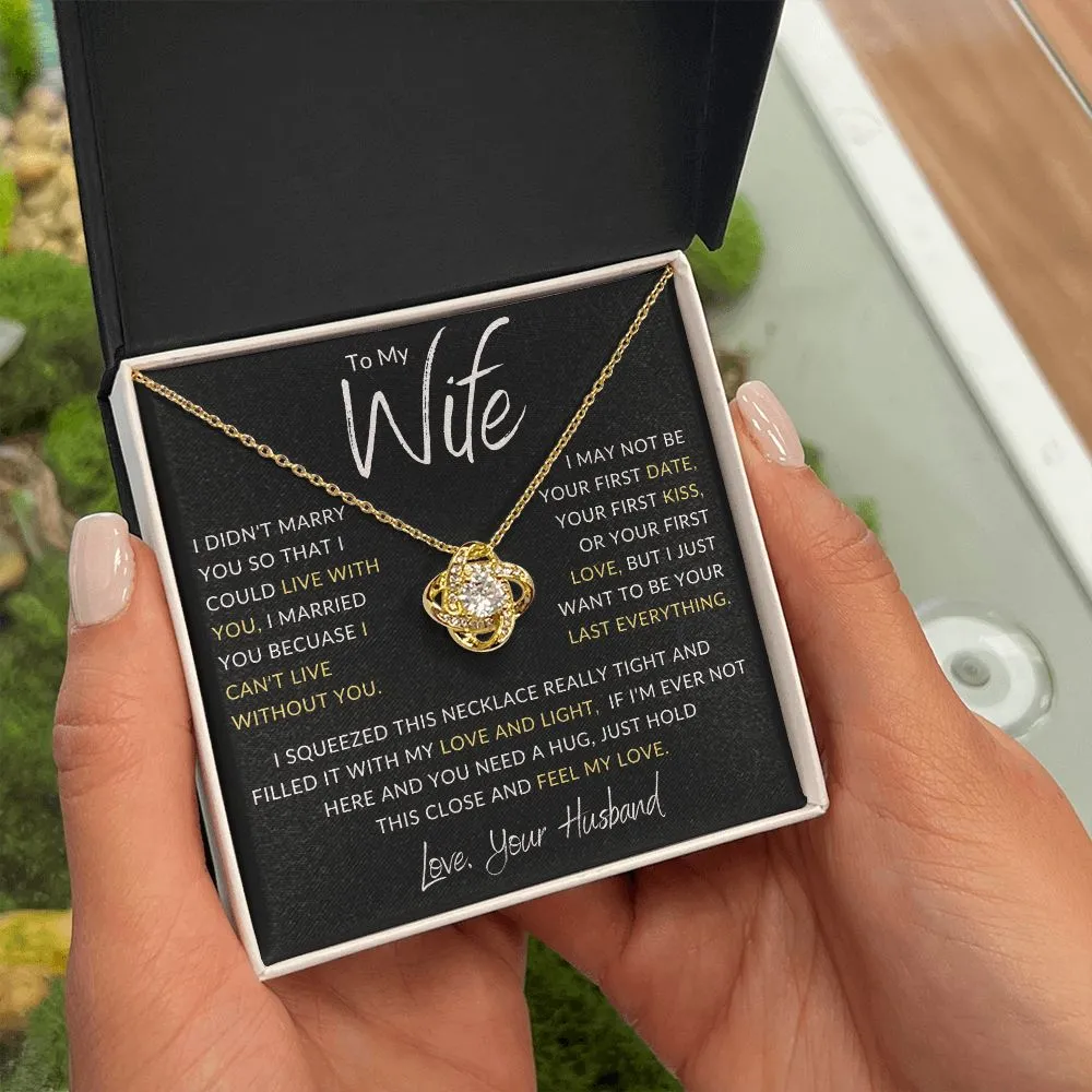 To My Wife I Didn't Marry You Gold Love Knot