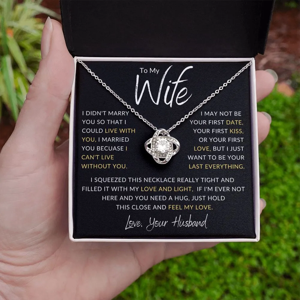 To My Wife I Didn't Marry You Gold Love Knot
