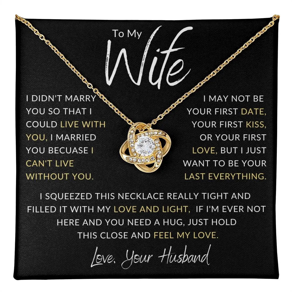 To My Wife I Didn't Marry You Gold Love Knot