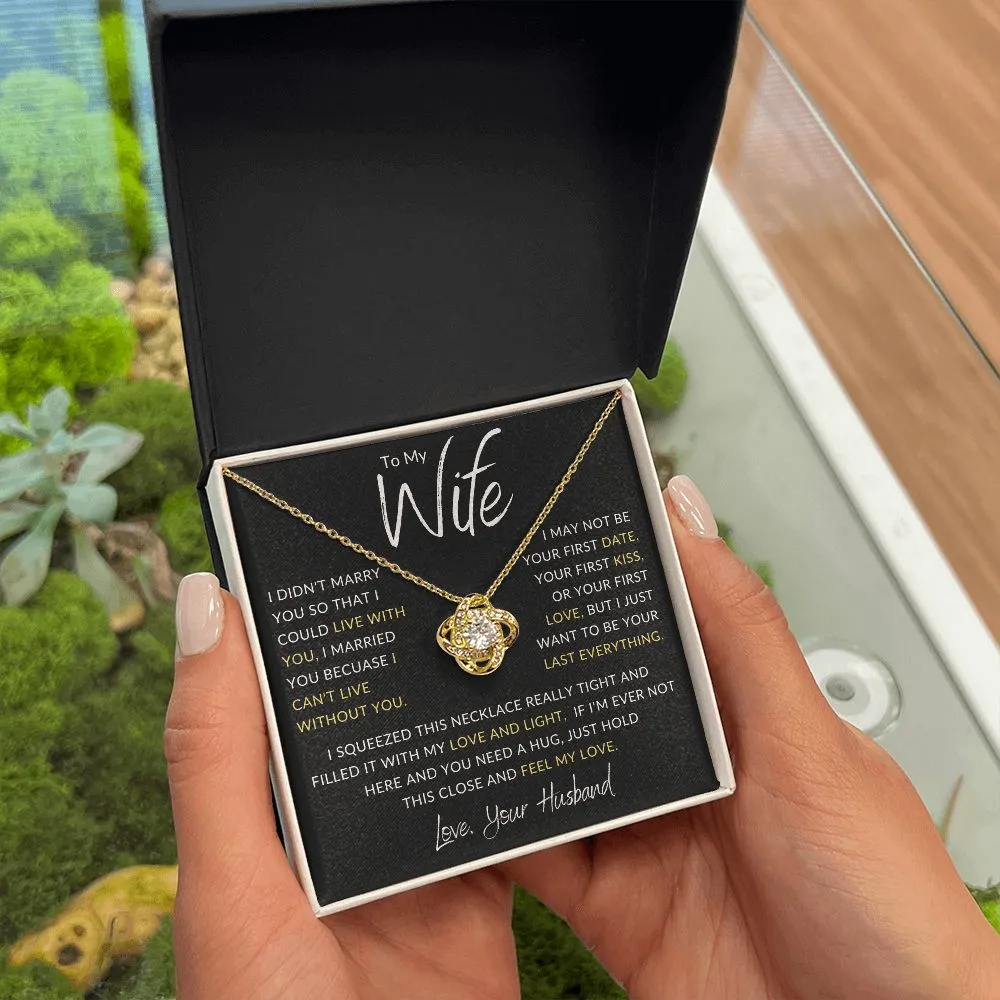 To My Wife I Didn't Marry You Gold Love Knot