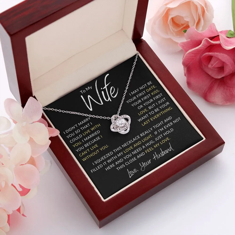 To My Wife I Didn't Marry You Gold Love Knot