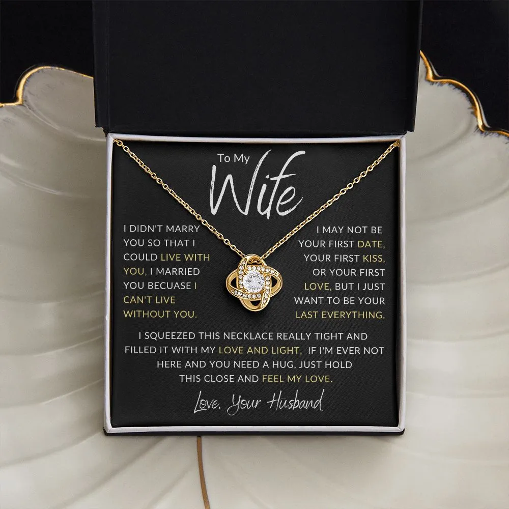 To My Wife I Didn't Marry You Gold Love Knot