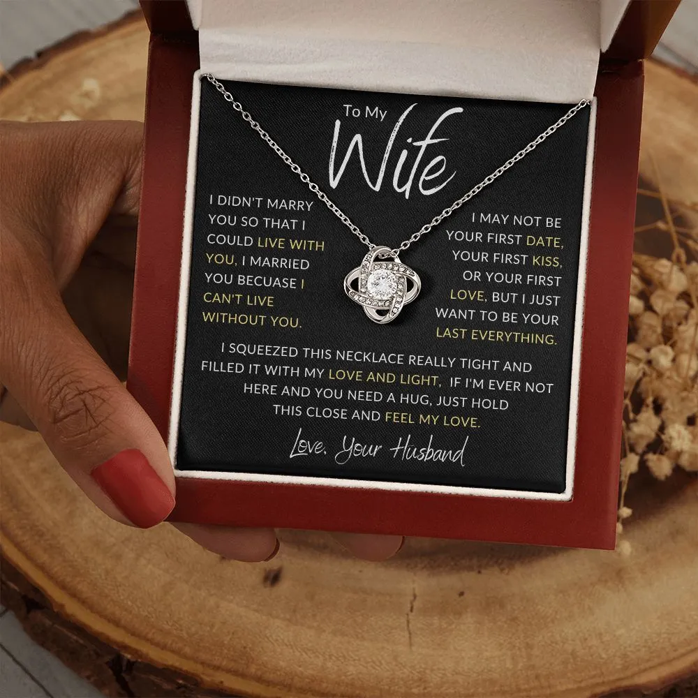 To My Wife I Didn't Marry You Gold Love Knot