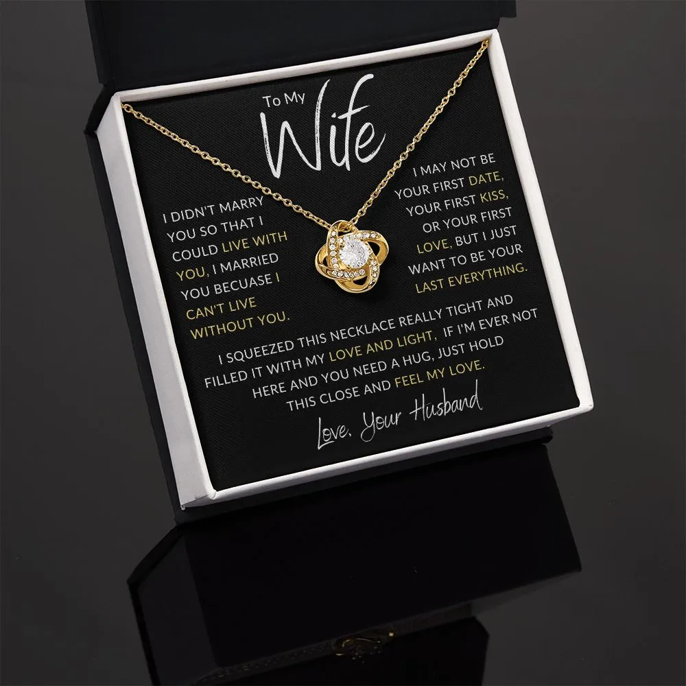 To My Wife I Didn't Marry You Gold Love Knot