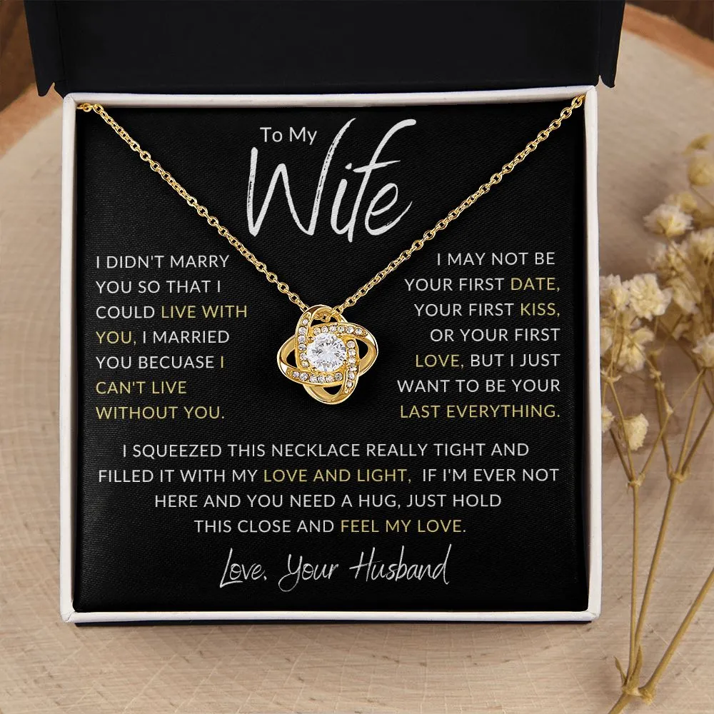 To My Wife I Didn't Marry You Gold Love Knot