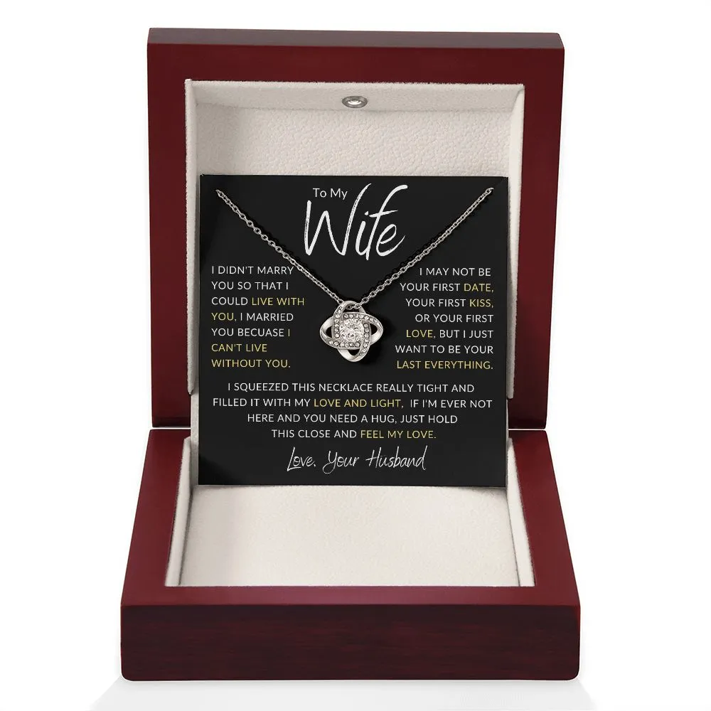 To My Wife I Didn't Marry You Gold Love Knot